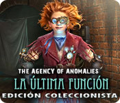 The Agency of Anomalies: La Última Función Edición Coleccionista