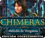 Chimeras: Melodía de Venganza Edición Coleccionista