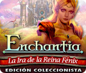 Enchantia: La Ira de la Reina Fénix Edición Coleccionista