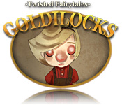 Goldilocks - Twisted Fairytale