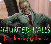 Haunted Halls: Miedos de la infancia