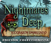 Nightmares from the Deep: El Corazón Embrujado Edición Coleccionista