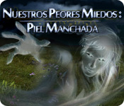 Nuestros Peores Miedos: Piel Manchada