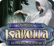 Princesa Isabella: La Maldición de la Bruja