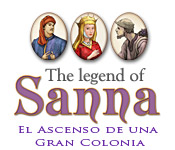 The Legend of Sanna: El Ascenso de una Gran Colonia