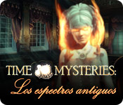 Time Mysteries: Los espectros antiguos