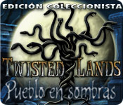 Twisted Lands: Pueblo en Sombras - Edición Coleccionista