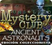 Unsolved Mystery Club: Ancient Astronauts - Edición Coleccionista